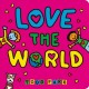 Go to record Love the world