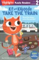 Go to record Kit and Kaboodle take the train