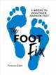 Go to record The foot fix : 4 weeks to healthier, happier feet