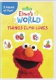 Go to record Elmo's world. Things Elmo loves