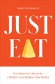 Go to record Just eat : one reporter's quest for a weight-loss regimen ...