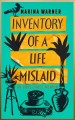 Go to record Inventory of a life mislaid : an unreliable memoir