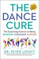 Go to record The dance cure : the surprising science to being smarter, ...