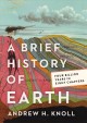 Go to record A brief history of Earth : four billion years in eight cha...