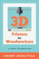 Go to record 3D printers for woodworkers : a short introduction