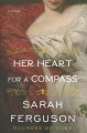 Go to record Her heart for a compass : a novel