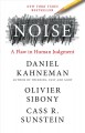 Go to record Noise : a flaw in human judgment
