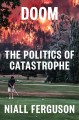 Go to record Doom : the politics of catastrophe