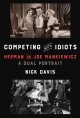Go to record Competing with idiots : Herman and Joe Mankiewicz, a dual ...