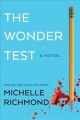 Go to record The wonder test : a novel