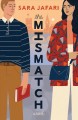 Go to record The mismatch : a novel