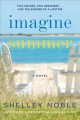 Go to record Imagine summer : a novel