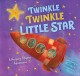 Go to record Twinkle, twinkle little star : a nursery rhyme adventure