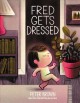 Go to record Fred gets dressed