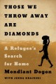 Go to record Those we throw away are diamonds : a refugee's search for ...