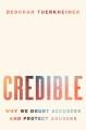 Go to record Credible : why we doubt accusers and protect abusers