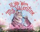Go to record If you were my valentine