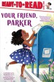 Go to record Your friend, Parker