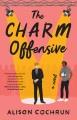 Go to record The charm offensive : a novel