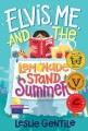 Go to record Elvis, me, and the lemonade stand summer