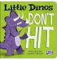 Go to record Little dinos don't hit