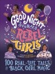 Go to record Good night stories for rebel girls : 100 real-life tales o...