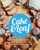Go to record Cake & loaf : satisfy your cravings with over 85 recipes f...