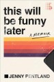 Go to record This will be funny later : a memoir