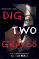 Go to record Dig two graves