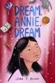 Go to record Dream, Annie, dream