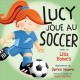 Go to record Lucy joue au soccer
