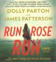 Go to record Run, Rose, run
