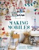 Go to record Making mobiles : create beautiful Polish pająki from natur...