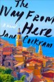 Go to record The way from here : a novel