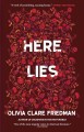 Go to record Here lies : a novel
