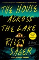Go to record The house across the lake : a novel