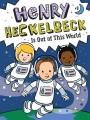 Go to record Henry Heckelbeck is out of this world