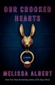 Go to record Our crooked hearts : a novel