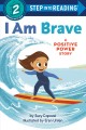 Go to record I am brave : a positive power story