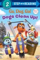 Go to record Dogs clean up!