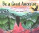 Go to record Be a good ancestor