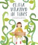 Go to record Olivia wrapped in vines