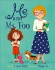 Go to record Me and Ms. Too
