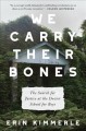 Go to record We carry their bones : the search for justice at the Dozie...