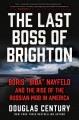 Go to record The last boss of Brighton : Boris "Biba" Nayfeld and the r...