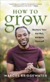 Go to record How to grow : nurture your garden, nurture yourself