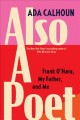 Go to record Also a poet : Frank O'hara, my father, and me