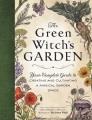 Go to record The green witch's garden : your complete guide to creating...