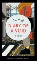 Go to record Diary of a void : a novel