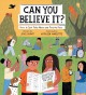 Go to record Can you believe it? : how to spot fake news and find the f...
